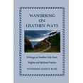 thumbnail image 1 of Wandering on Heathen Ways: Writings on Heathen Holy Ones, Wights, and Spiritual Practice, (Paperback), 1 of 1