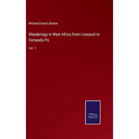 Wanderings In West Africa From Liverpool To Fernando Po