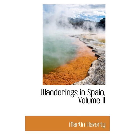 Wanderings in Spain, Volume II, (Paperback)