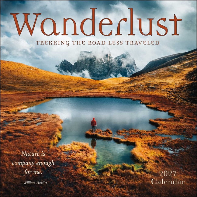 Wanderlust 2027 Wall Calendar: Trekking the Road Less Traveled, (Paperback)