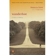 Wanderlust A History of Walking, Paperback