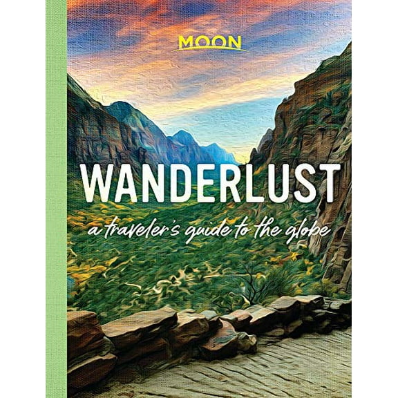 Pre-Owned Wanderlust: A Traveler's Guide to the Globe (First Edition) Hardcover