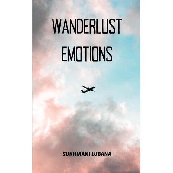 Wanderlust Emotions, (Paperback)