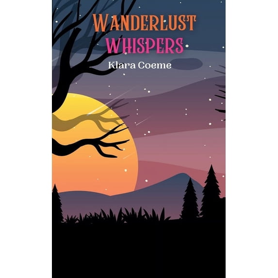 Wanderlust Whispers, (Paperback)