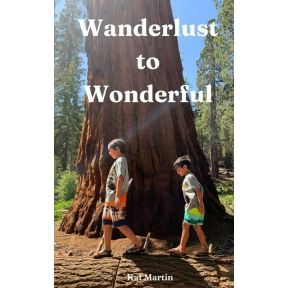 Wanderlust to Wonderful (Paperback)