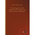 thumbnail image 1 of Wanderungen durch die interessantesten Gegenden des Sächsischen Obererzgebirges (Paperback), 1 of 1