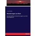 thumbnail image 1 of Wanderungen um Rom: Handschriftliche Aufzeichnungen aus dem Reisetagebuch, (Paperback), 1 of 1