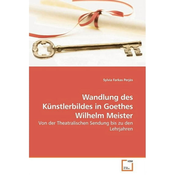 Wandlung des Künstlerbildes in Goethes Wilhelm Meister (Paperback)