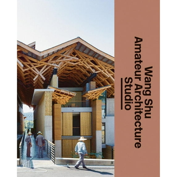 Pre-Owned Wang Shu and Amateur Architecture Studio (Paperback 9783037785317) by Iwan Baan, Kjeld Kjeldsen, Ole Bouman