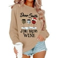 thumbnail image 1 of Wang6 Christmas Sweatshirts for Women Trendy"Dear Santa Just Bring "Letter Printed Graphic Tshirts Pullovers Causal Long Sleeve Crew Neck Loose Fit Tops Khaki L, 1 of 3