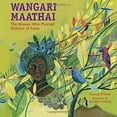 thumbnail image 1 of Wangari Maathai : The Woman Who Planted Millions of Trees (Hardcover), 1 of 1