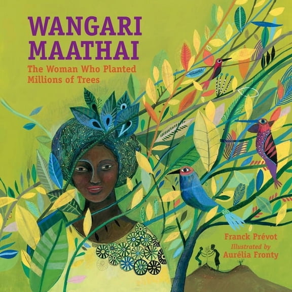 Wangari Maathai: The Woman Who Planted Millions of Trees, (Paperback)