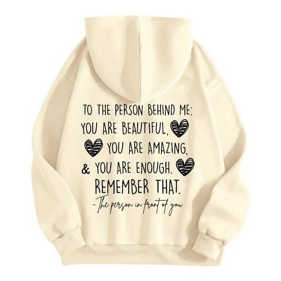Wangmeiwg Women's Sweatshirts Women's Dear Person Behind Remember That Mental Health Hoodie Soft Pullover Comfortable Casual Streetwear Sweater for Everyday Wellness Awareness Beige XL