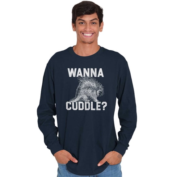 Wanna Cuddle Porcupine Animal Lover Long Sleeve TShirt Men Women Brisco Brands M