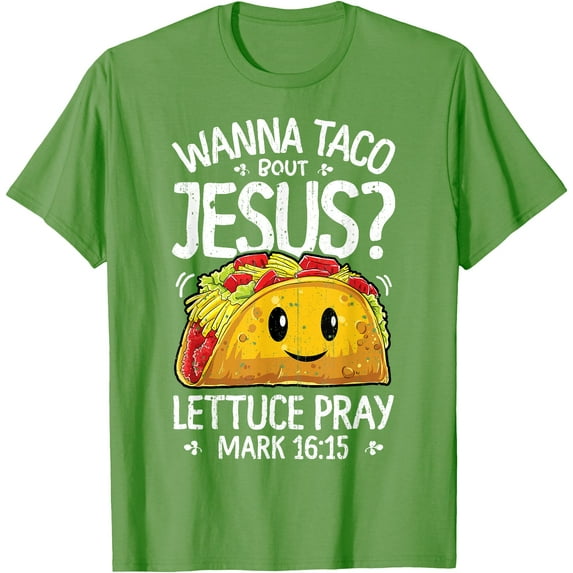 Wanna Taco Bout Jesus Christian Unisex T-Shirt for Men Women Kids,Lime Color,Size 2T