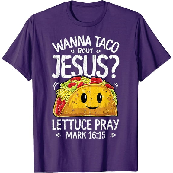 Wanna Taco Bout Jesus Christian Unisex T-Shirt for Men Women Kids,Purple Color,Size YM