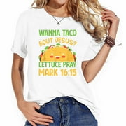 Wanna Taco Bout Jesus Cinco De Mayo Women Christian T-Shirt