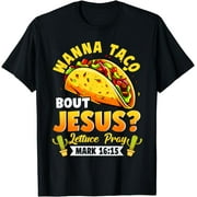 Wanna Taco Bout Jesus Cinco de Mayo Women Men T-Shirt