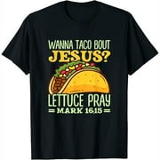 Wanna Taco Bout Jesus? Let Tuce Pray Cinco De Mayo Mexico Womens T-Shirt Black