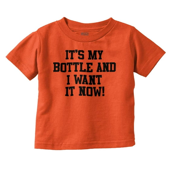 Want Bottle Now Cute Attitude Toddler Boy Girl T Shirt Infant Toddler Brisco Brands 12M