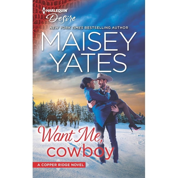 Want Me, Cowboy: A Holiday Romance Novel (Paperback) by Maisey Yates