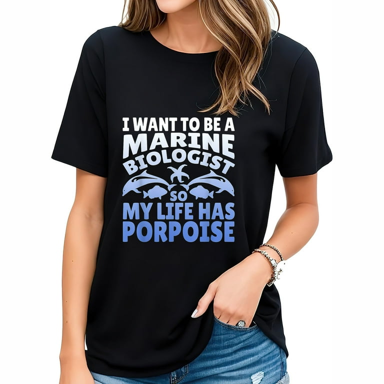 Marine Biologist Shirt - My Life Has A Porpoise Marine Biologist Shirt - My Life Has A Porpoise