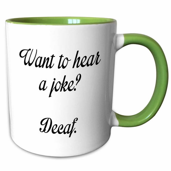 3drose, Want to Hear a Joke, Decaf., 11oz Two-tone Green Mug