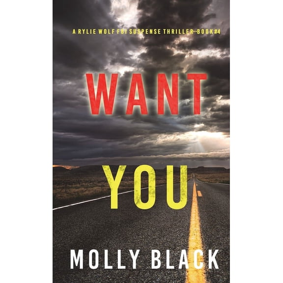 Want You (A Rylie Wolf FBI Suspense Thriller-Book Four) (Hardcover)