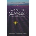 thumbnail image 1 of Want to Feel Better - Keep Lavender Handy: Essential Oils, Energy, Safety, Support, (Paperback), 1 of 1