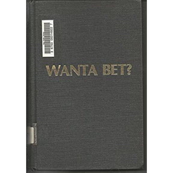 Pre-Owned Wanta Bet? : A Study of the Pari-Mutuals Systems in United States, How it Works-& Sports Involved 9780960802203 /