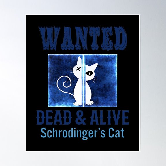 Wanted Dead And Alive Schrodinger'S Cat Poster Wall Art Modern Wall Decor Wall Art
