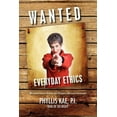 thumbnail image 1 of Wanted - Everday Ethics : Ruminations from an Ethics Revolutionary, 1 of 1