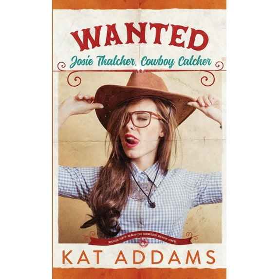 Wanted: Josie Thatcher, Cowboy Catcher, (Paperback)