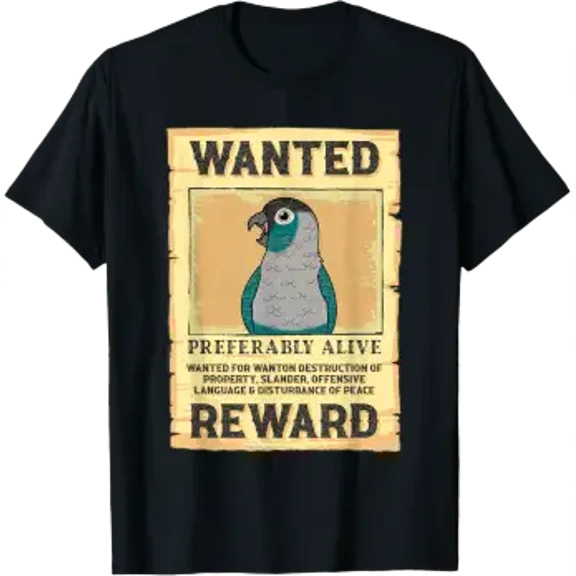Wanted Poster Parrot I Turquoise Green Cheek Conure T-Shirt