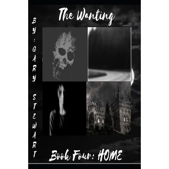 Wanting The Wanting Book Four: Home, Book 4, (Paperback)