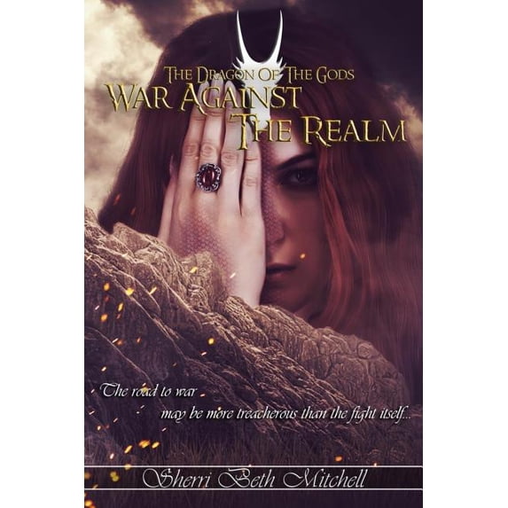 War Against the Realm The Dragon of the Gods Paperback 1981256415 9781981256419 Sherri Beth Mitchell