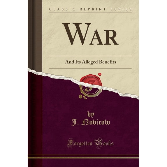 War: And Its Alleged Benefits (Classic Reprint) (Paperback)
