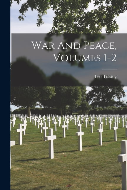 War And Peace, Volumes 1-2 (Paperback) - Walmart.com