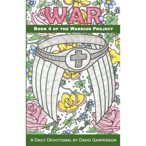 War: Book 4 of the Warrior Project