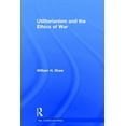 thumbnail image 1 of War, Conflict and Ethics Utilitarianism and the Ethics of War, (Hardcover), 1 of 1