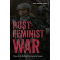 thumbnail image 1 of War Culture: Postfeminist War : Women in the Media-Military-Industrial Complex (Hardcover), 1 of 2