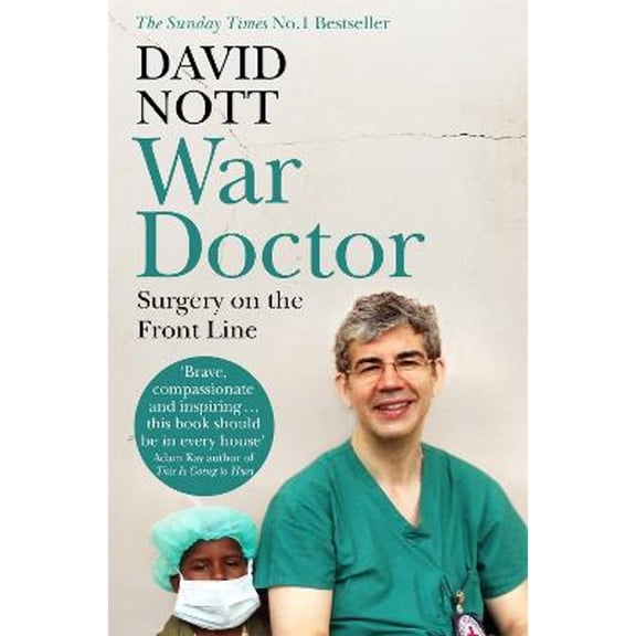 Pre-Owned War Doctor: Surgery on the Front Line (Paperback) 1509837051 9781509837052