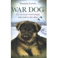 thumbnail image 1 of Pre-Owned War Dog: The No-Man's Land Puppy Who Took to the Skies (Hardcover) 0751552755 9780751552751, 1 of 1