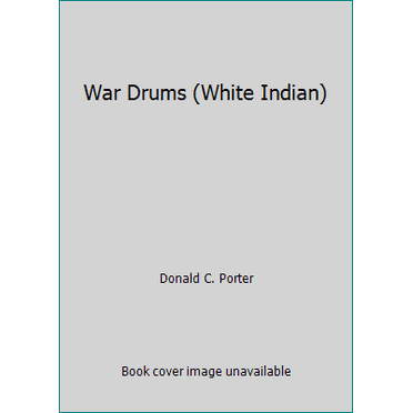 Pre-Owned War Drums (White Indian) (Paperback) 0553258680 9780553258684
