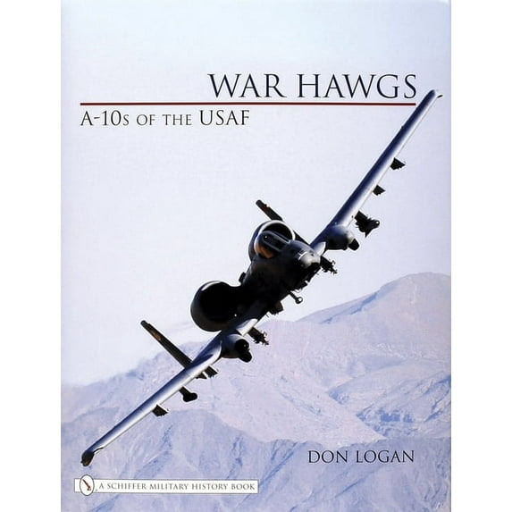 War Hawgs: A-10s of the USAF (Hardcover)
