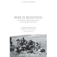 thumbnail image 1 of Pre-Owned War Is Beautiful: An American Ambulance Driver in the Spanish Civil War (Hardcover) 1595584277 9781595584274, 1 of 1