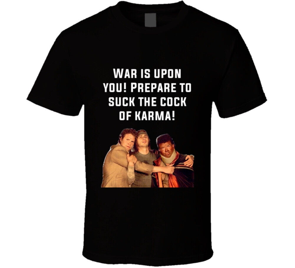 War Is Upon You! Prepare To Suck The C*ck Of Karma Pineapple Express