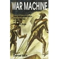 thumbnail image 1 of War Machine: The Rationalisation of Slaughter in the Modern Age, (Paperback), 1 of 1