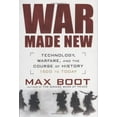 thumbnail image 1 of Pre-Owned War Made New: Technology, Warfare, and the Course of History: 1500 to Today (Hardcover) 1592402224 9781592402229, 1 of 1