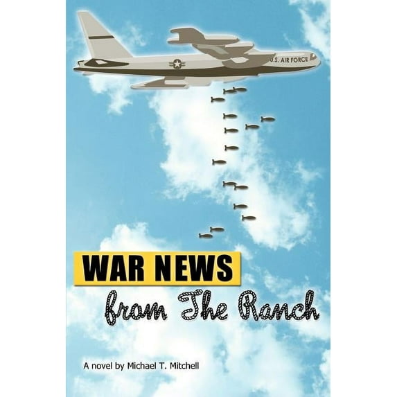 War News from the Ranch